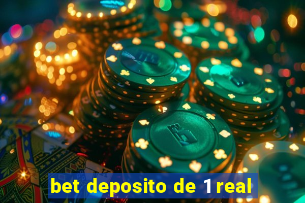 bet deposito de 1 real